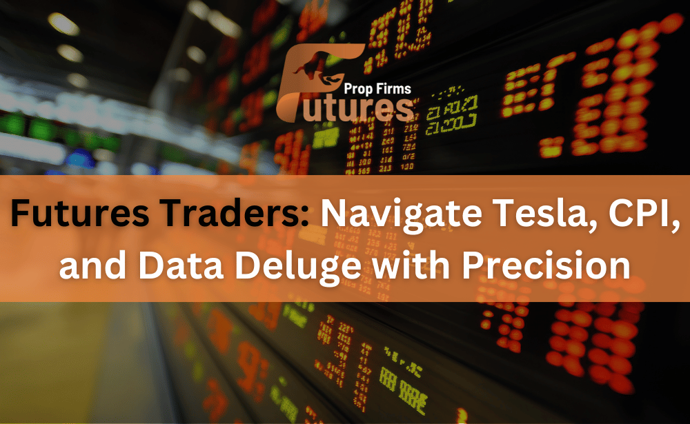 Futures Traders Navigate Tesla, CPI, and Data Deluge with Precision